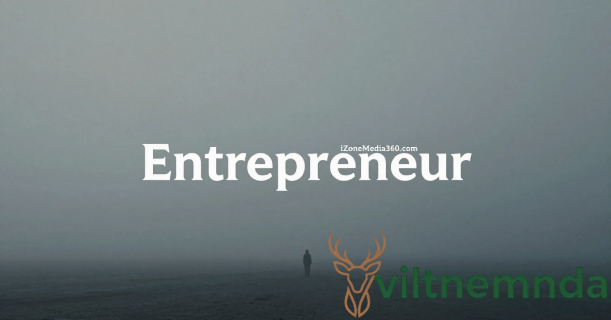 iZoneMedia360.com Entrepreneur explained with visual representation for informational blog content