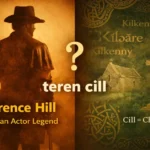Split-screen illustration showing Terence Hill actor on left, Irish Gaelic place names and Celtic symbols on right, representing the dual meaning of teren cill